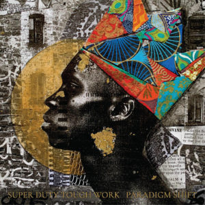 Profile Image of a person with a colourful crown. The background is a busy collage with a yellow circle behind the profile. Text at the bottom reads "Super Duty Tough Work Paradigm Shift."
